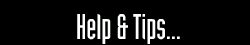 Help & Tips...