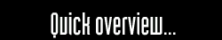Quick overivew...