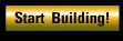 Start Building!